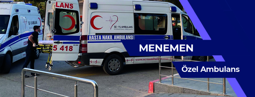 Menemen ÖZEL AMBULANS, ÖZEL AMBULANS menemen, menemen kiralık hasta nakil ambulansı, menemen kiralık ÖZEL AMBULANS, menemen özel hasta nakil aracı, ÖZEL AMBULANS kiralık menemen, şehirler arası hasta nakil ambulansı menemen, şehirler arası hasta nakil ambulansı menemen