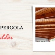 GÜMÜLDÜR AHŞAP PERGOLA